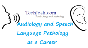 Audiology and Speech Language Pathology